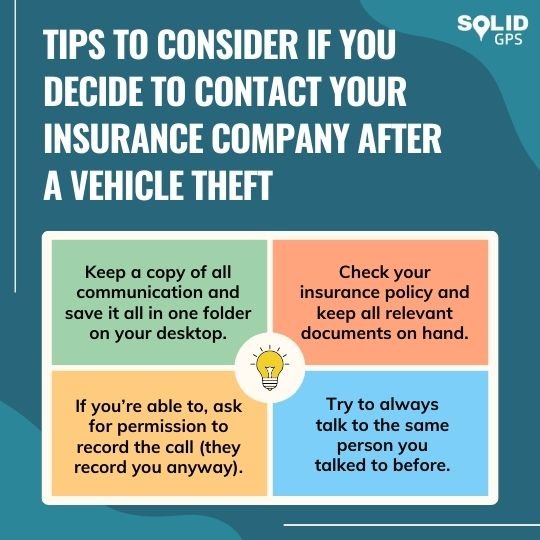 tips to consider If you decide to contact your insurance company after a vehicle theft