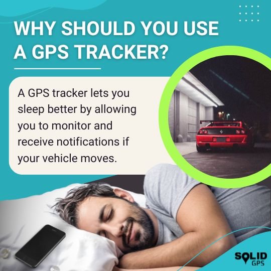 WHY SHOULD YOU USE A GPS TRACKER