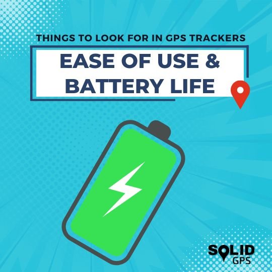 Ease of use and Battery Life in a GPS Tracker