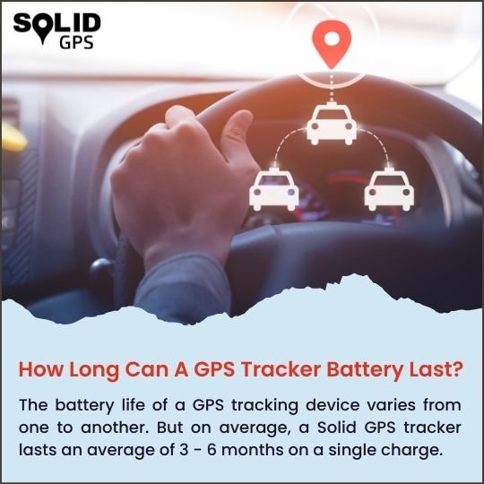 How long can a GPS tracker battery last?