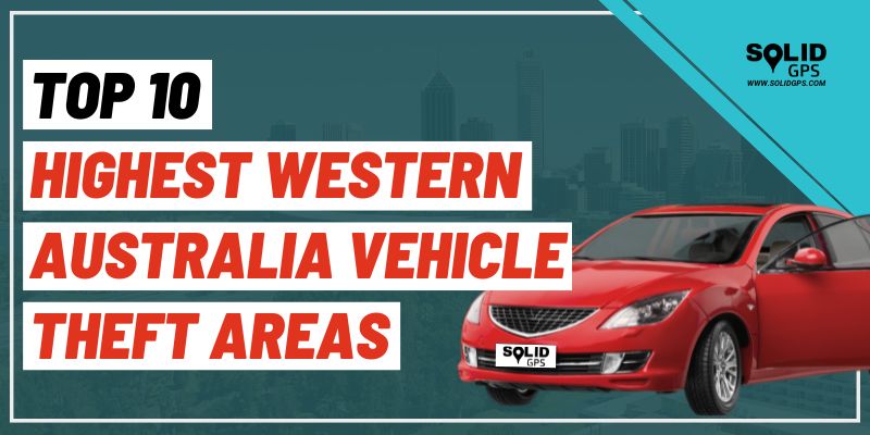 (Small ) Western australia vehicle theft areas