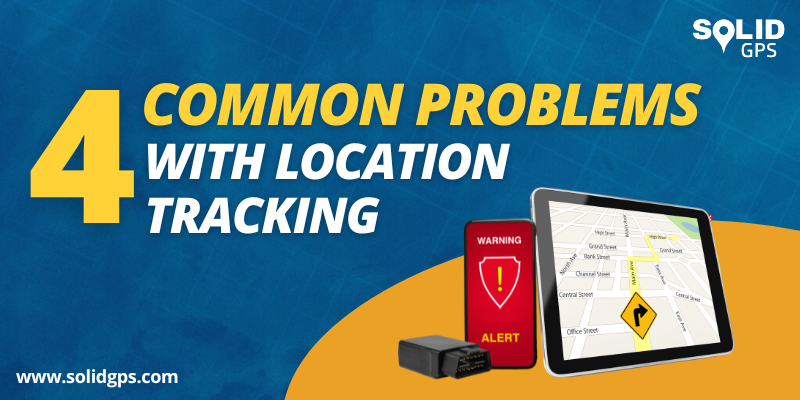 (small) 4 Common Problems with location tracking