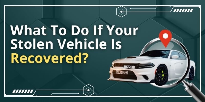 (Small) What to Do If Your Stolen Vehicle is Recovered