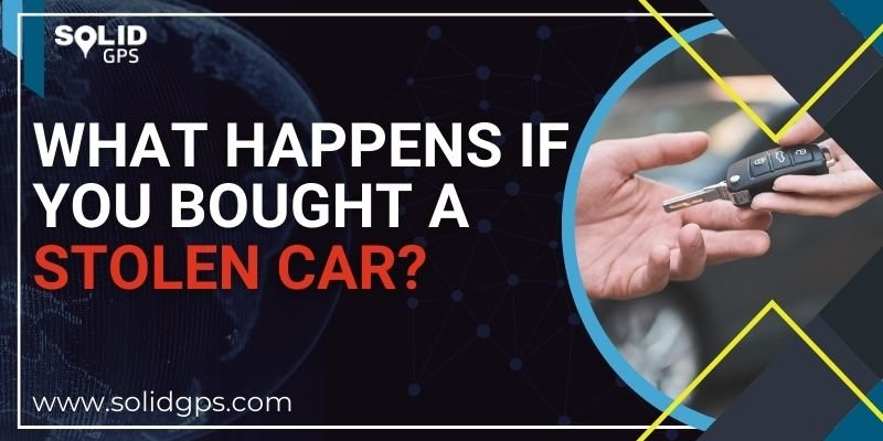 (small) What happens if you bought a stolen car
